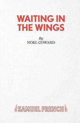 Noel Coward, Sir Coward, Noel - Waiting in the Wings, Häftad
