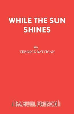 While the Sun Shines