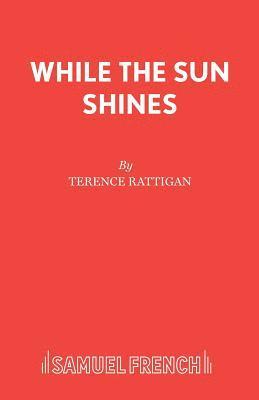 While the Sun Shines 1