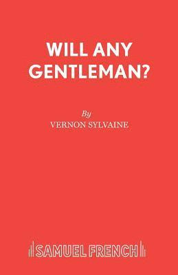 Vernon Sylvaine - Will Any Gentleman?, Häftad
