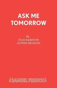 bokomslag Ask Me Tomorrow