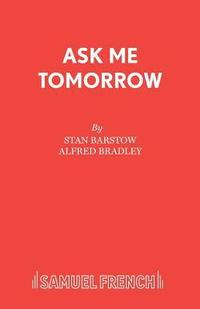 bokomslag Ask Me Tomorrow
