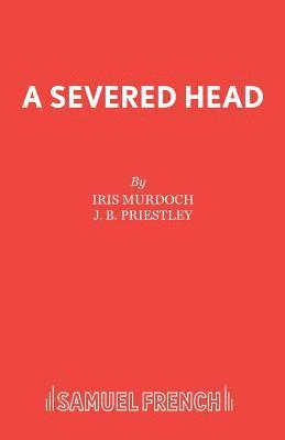 The Severed Head: Play 1