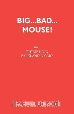 Philip King, F.L. Cary - Big Bad Mouse!, Häftad