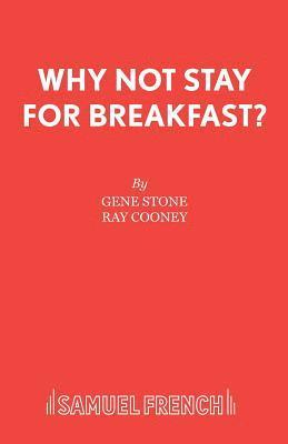bokomslag Why Not Stay for Breakfast?