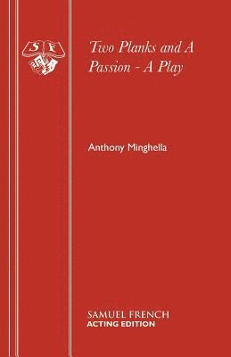 Anthony Minghella - Two Planks and a Passion, Häftad