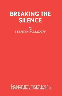 Stephen Poliakoff - Breaking the Silence, Häftad