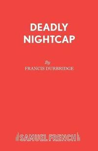 bokomslag Deadly Nightcap