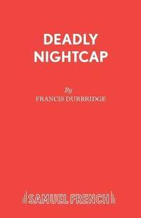 bokomslag Deadly Nightcap