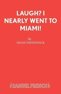 bokomslag Laugh? I Nearly Went to Miami!