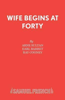 Arne Sultan, Ray Cooney, Earl Barret - Wife Begins at Forty, Häftad