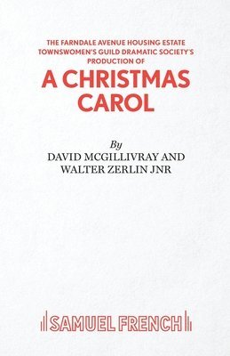 The Farndale Avenue Housing Estate Townswomen's Guild Dramatic Society's Production of &quot;A Christmas Carol&quot; 1