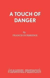 bokomslag A Touch of Danger