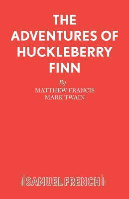 The Adventures of Huckleberry Finn: Play 1