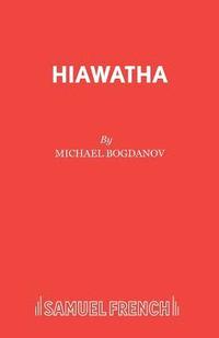 bokomslag Hiawatha: Play