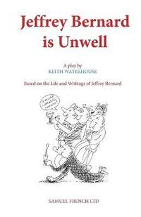 bokomslag Jeffrey Bernard is Unwell