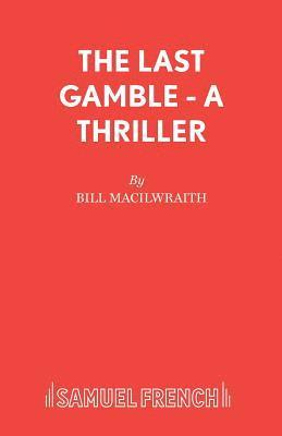 The Last Gamble 1