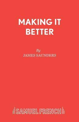 James Saunders - Making it Better, Häftad