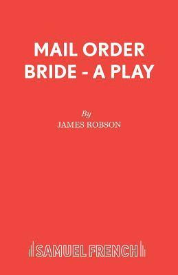 James Robson - Mail Order Bride, Häftad