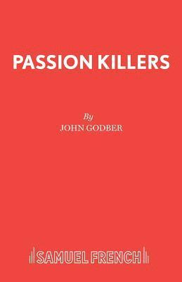 John Godber - Passion Killers, Häftad