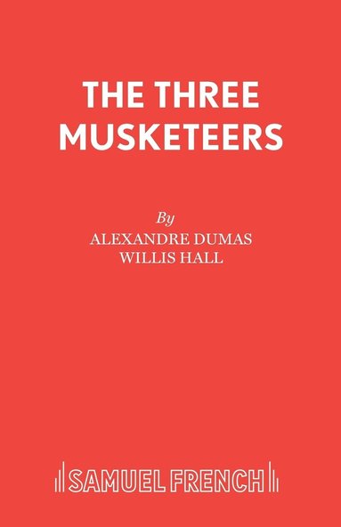 bokomslag The Three Musketeers: Play