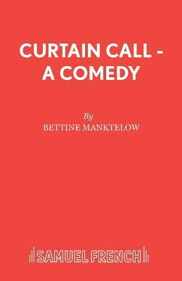 Bettine Manktelow - Curtain Call, Häftad