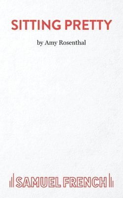 Amy Rosenthal - Sitting Pretty, Häftad