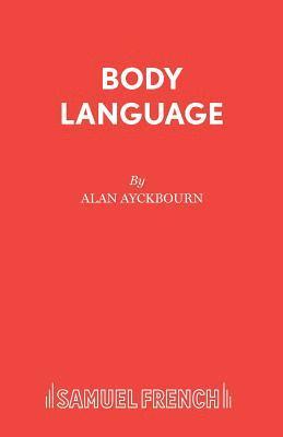 Alan Ayckbourn - Body Language, Häftad