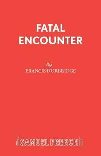 bokomslag Fatal Encounter