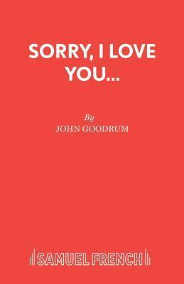 bokomslag Sorry, I Love You...