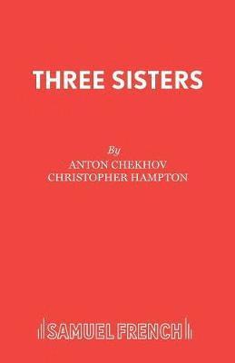 Anton Pavlovich Chekhov, Anton Chekhov - Three Sisters, Häftad