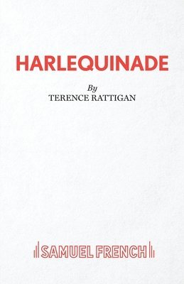 Terence Rattigan - Harlequinade, Häftad