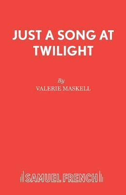 Just a Song at Twilight 1