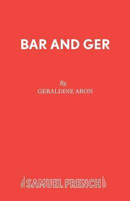 Geraldine Aron - Bar and Ger, Häftad