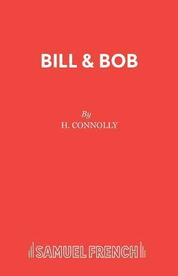 H. Connolly - Bill and Bob, Häftad
