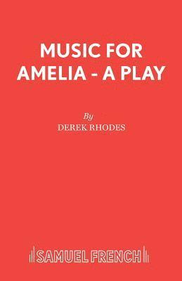 Derek Rhodes - Music for Amelia, Häftad