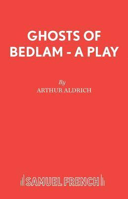 Arthur Aldrich - Ghosts of Bedlam, Häftad
