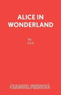 bokomslag Alice in Wonderland: Play