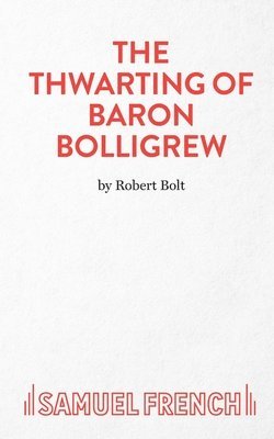 bokomslag The Thwarting of Baron Bolligrew