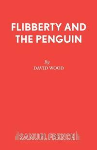 bokomslag Flibberty and the Penguin: Libretto