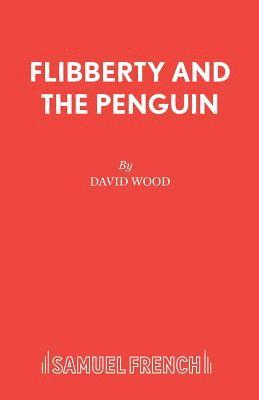 bokomslag Flibberty and the Penguin: Libretto