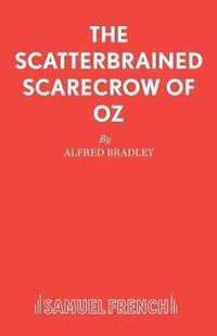 bokomslag The Scatterbrained Scarecrow of Oz