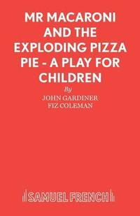 bokomslag Mr. Macaroni and the Exploding Pizza Pie