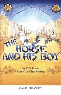 bokomslag The Horse and His Boy: Play
