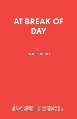 Noel Greig - At Break of Day, Häftad