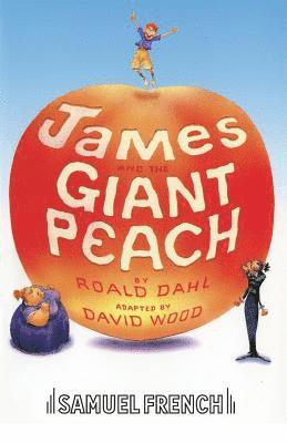 bokomslag James and the Giant Peach: Play