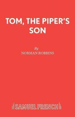 Tom, the Piper's Son 1