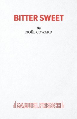 Noel Coward, No&#65533;l Coward, No¿l Coward - Bitter Sweet, Häftad