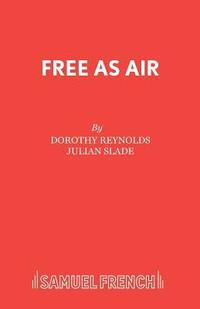 bokomslag Free as Air: Libretto