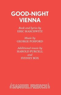 bokomslag Good-night Vienna: Libretto
